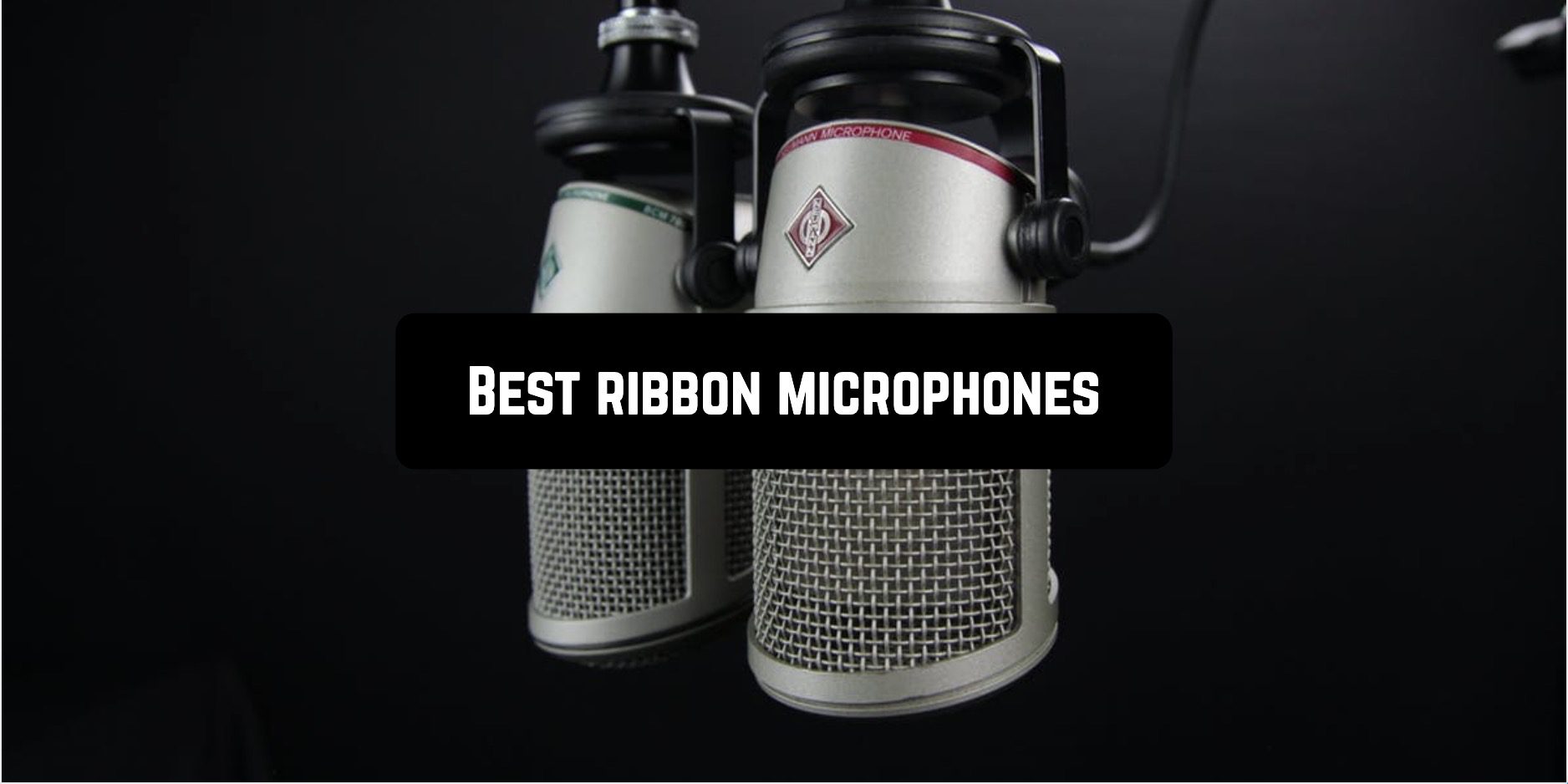 Best ribbon microphones
