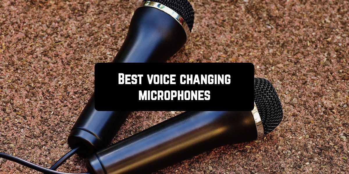 Best voice changing microphones