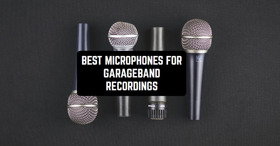 BEST MICROPHONES FOR GARAGEBAND RECORDINGS1